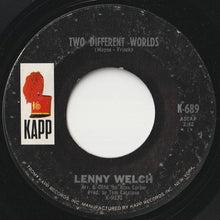 Load image into Gallery viewer, Lenny Welch - Two Different Worlds / I Was There (7 inch Record / Used)
