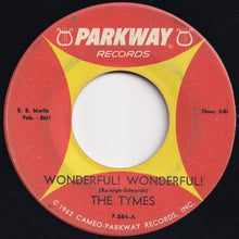 Load image into Gallery viewer, Tymes - Wonderful! Wonderful! / Come With Me To The Sea (7 inch Record / Used)
