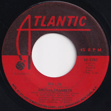 画像をギャラリービューアに読み込む, Aretha Franklin - You're All I Need To Get By / Pullin' (7 inch Record / Used)

