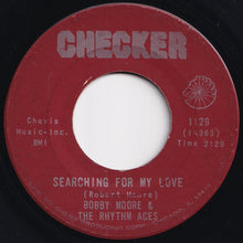 Load image into Gallery viewer, Bobby Moore &amp; The Rhythm Aces - Searching For My Love / Hey, Mr. D.J. (7 inch Record / Used)

