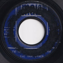 画像をギャラリービューアに読み込む, Van Dykes - I've Got To Go On Without You / What Will I Do (If I Lose You) (7 inch Record / Used)
