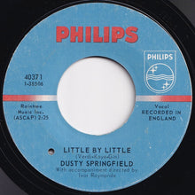 Load image into Gallery viewer, Dusty Springfield - You Don&#39;t Have To Say You Love Me / Little By Little (7 inch Record / Used)
