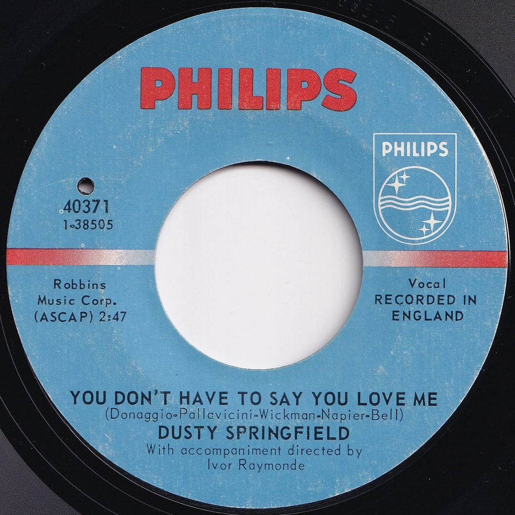 Dusty Springfield - You Don't Have To Say You Love Me / Little By Little (7 inch Record / Used)