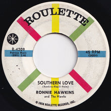 Load image into Gallery viewer, Ronnie Hawkins - Southern Love / Love Me Like You Can (7 inch Record / Used)
