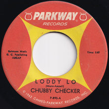 Load image into Gallery viewer, Chubby Checker - Loddy Lo / Hooka Tooka (7 inch Record / Used)
