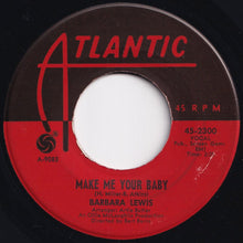 Load image into Gallery viewer, Barbara Lewis - Make Me Your Baby / Love To Be Loved (7 inch Record / Used)
