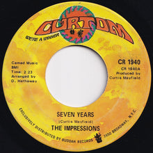 Load image into Gallery viewer, Impressions - Seven Years / The Girl I Find (7 inch Record / Used)
