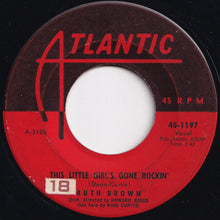 Load image into Gallery viewer, Ruth Brown - This Little Girl&#39;s Gone Rockin&#39; / Why Me (7 inch Record / Used)
