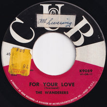 Load image into Gallery viewer, Wanderers - For Your Love / Sally Goodheart (7 inch Record / Used)
