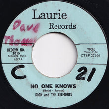 Load image into Gallery viewer, Dion And The Belmonts - No One Knows / I Can&#39;t Go On (Rosalie) (7 inch Record / Used)
