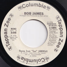 Load image into Gallery viewer, Bob James - Theme From &quot;Taxi&quot; (Angela) (Mono) / (Stereo) (7 inch Record / Used)
