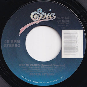 Gloria Estefan - Oye Mi Canto (Hear My Voice) (English Version) (Radio Mix) / (Spanish Version) (7 inch Record / Used)