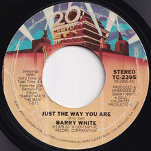 Load image into Gallery viewer, Barry White - Just The Way You Are / Now I&#39;m Gonna Make Love To You (7 inch Record / Used)
