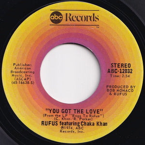 Rufus Featuring Chaka Khan - You Got The Love / Rags To Rufus (Instrumental) (7 inch Record / Used)