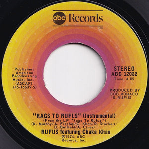 Rufus Featuring Chaka Khan - You Got The Love / Rags To Rufus (Instrumental) (7 inch Record / Used)