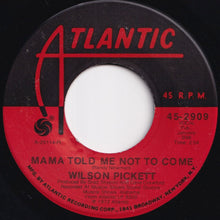 Load image into Gallery viewer, Wilson Pickett - Mama Told Me Not To Come / Covering The Same Old Ground (7 inch Record / Used)
