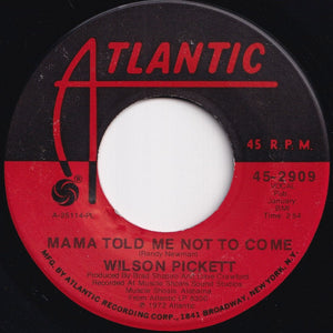 Wilson Pickett - Mama Told Me Not To Come / Covering The Same Old Ground (7 inch Record / Used)