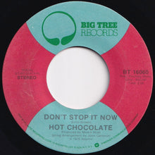 Load image into Gallery viewer, Hot Chocolate - Don&#39;t Stop It Now / Beautiful Lady (7 inch Record / Used)
