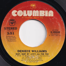 Load image into Gallery viewer, Deniece Williams - Baby, Baby My Love&#39;s All For You / Be Good To Me (7 inch Record / Used)
