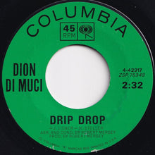 画像をギャラリービューアに読み込む, Dion DiMucci - Drip Drop / No One&#39;s Waiting For Me (7 inch Record / Used)
