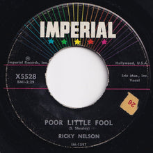 Load image into Gallery viewer, Ricky Nelson - Poor Little Fool / Don&#39;t Leave Me This Way (7 inch Record / Used)
