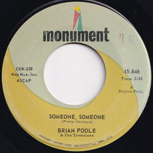 Load image into Gallery viewer, Brian Poole &amp; The Tremeloes - Someone, Someone / (Meet Me) Where We Used To Meet (7 inch Record / Used)
