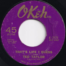 Load image into Gallery viewer, Ted Taylor - Be Ever Wonderful / That&#39;s Life I Guess (7 inch Record / Used)
