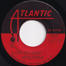 画像をギャラリービューアに読み込む, Aretha Franklin - (Sweet Sweet Baby) Since You&#39;ve Been Gone / Ain&#39;t No Way (7 inch Record / Used)
