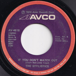 Stylistics - You'll Never Get To Heaven (If You Break My Heart) / If You Don't Watch Out (7 inch Record / Used)