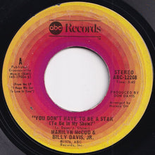 Load image into Gallery viewer, Marilyn McCoo &amp; Billy Davis Jr. - You Don&#39;t Have To Be A Star (To Be In My Show) / We&#39;ve Got To Get It On Again (7 inch Record / Used)
