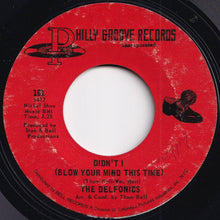 Load image into Gallery viewer, Delfonics - Didn&#39;t I (Blow Your Mind This Time) / Down Is Up, Up Is Down (7 inch Record / Used)
