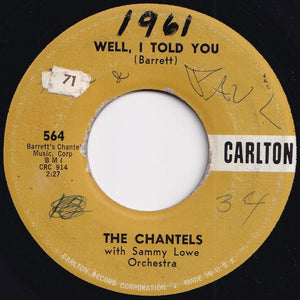Chantels - Still / Well, I Told You (7 inch Record / Used)