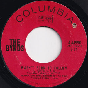 Byrds - Ballad Of Easy Rider / I Wasn't Born To Follow (7 inch Record / Used)