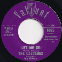 Load image into Gallery viewer, Cascades - Rhythm Of The Rain / Let Me Be (7 inch Record / Used)
