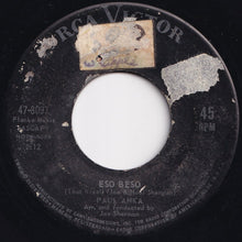 Load image into Gallery viewer, Paul Anka - Eso Beso (That Kiss!) / Give Me Back My Heart (7 inch Record / Used)
