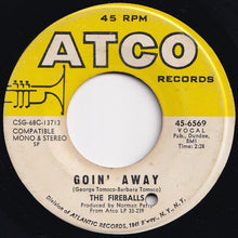 Load image into Gallery viewer, Fireballs - Goin&#39; Away / Groovy Motions (7 inch Record / Used)
