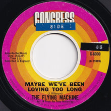 Load image into Gallery viewer, Flying Machine - Smile A Little Smile For Me / Maybe We&#39;ve Been Loving Too Long (7 inch Record / Used)
