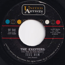 Load image into Gallery viewer, Exciters - Tell Him / Hard Way To Go (7 inch Record / Used)
