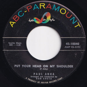 Paul Anka - Put Your Head On My Shoulder / Don't Ever Leave Me (7 inch Record / Used)