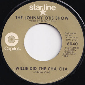 Johnny Otis Show - Willie And The Hand Jive / Willie Did The Cha Cha (7 inch Record / Used)