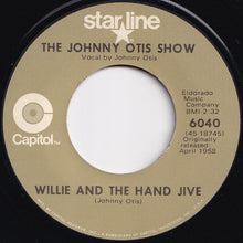 Load image into Gallery viewer, Johnny Otis Show - Willie And The Hand Jive / Willie Did The Cha Cha (7 inch Record / Used)
