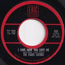 Load image into Gallery viewer, Paris Sisters - I Love How You Love Me / He Knows I Love Him Too Much (7 inch Record / Used)
