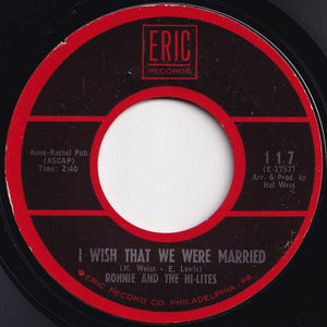 Ronnie And The Hi-Lites - I Wish That We Were Married / Send My Love (Special Delivery) (7 inch Record / Used)