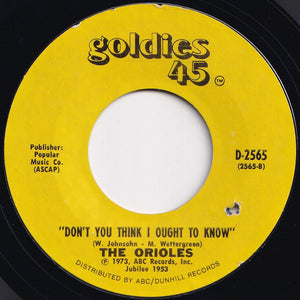 Orioles - Crying In The Chapel / Don't You Think I Ought To Know (7 inch Record / Used)