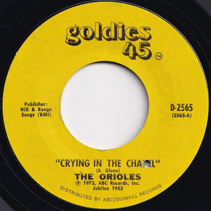 Orioles - Crying In The Chapel / Don't You Think I Ought To Know (7 inch Record / Used)