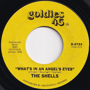 Shells - Baby Oh Baby / What's In An Angel's Eyes (7 inch Record / Used)