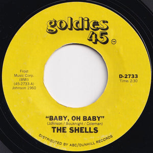 Shells - Baby Oh Baby / What's In An Angel's Eyes (7 inch Record / Used)