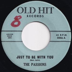 Passions - Just To Be With You / Oh Melancholy Me (7 inch Record / Used)