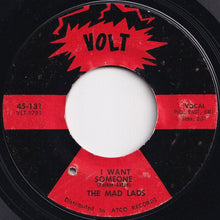 Load image into Gallery viewer, Mad Lads - I Want Someone / Nothing Can Break Through (7 inch Record / Used)
