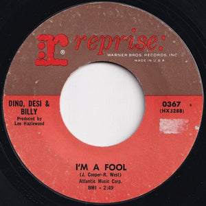 Dino, Desi & Billy - I'm A Fool / So Many Ways (7 inch Record / Used)